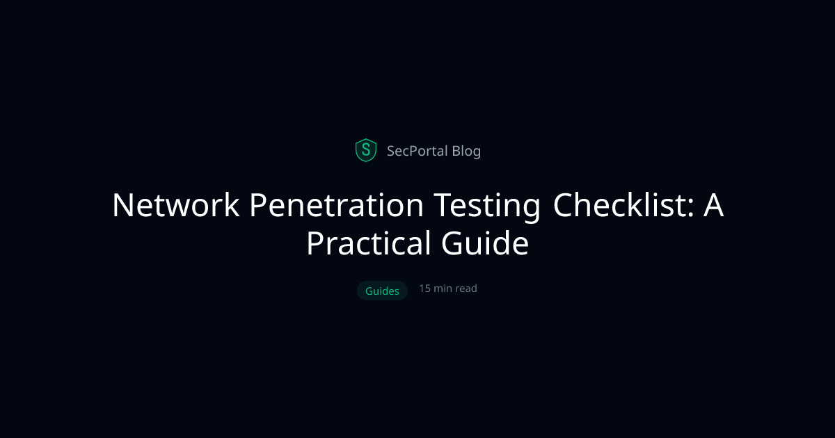 Network Penetration Testing Checklist: A Practical Guide