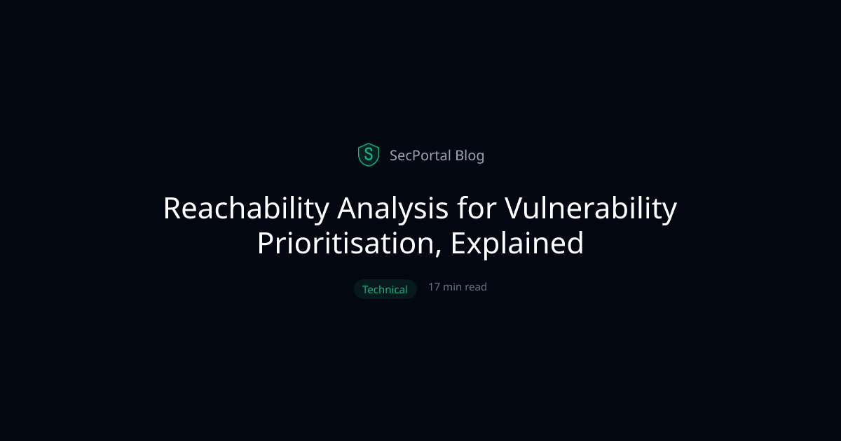 Reachability Analysis for Vulnerability Prioritisation, Explained