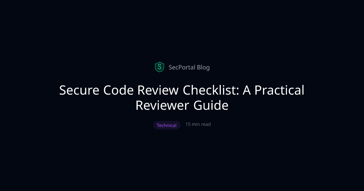 Secure Code Review Checklist: A Practical Reviewer Guide