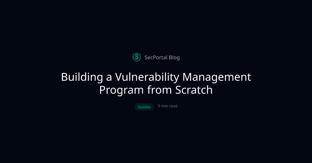 Vulnerability Management Program Plan | Guide - SecPortal