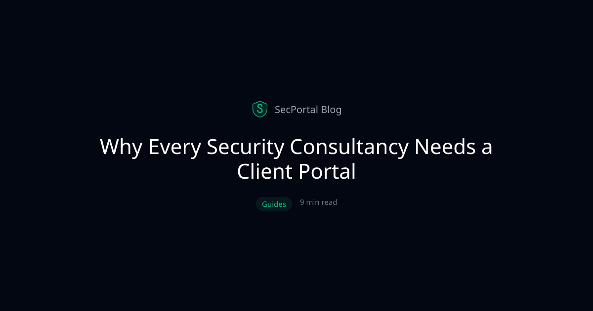Why Every Security Consultancy Needs a Client Portal - SecPortal Blog